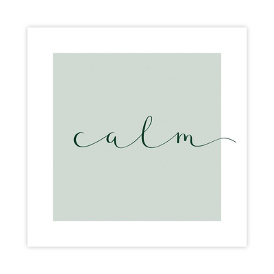 Calm Plakat : Rozmiar - 30x30 cm