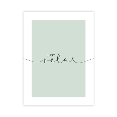 Just Relax Plakat : Rozmiar - 30x40 cm